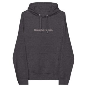 Beautiful Human Organic Hoodie